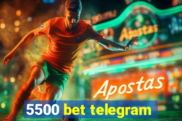 5500 bet telegram